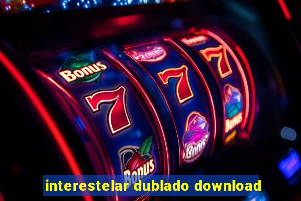 interestelar dublado download